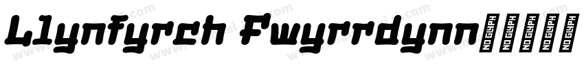 Llynfyrch Fwyrrdynn字体转换